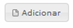 Adicionar.